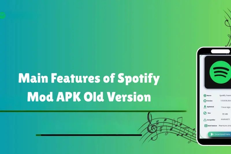 main features of spotify mod apk old version